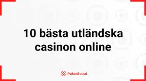Utländska Online Casinon En Guide till Spänning och Din Roliga Stund